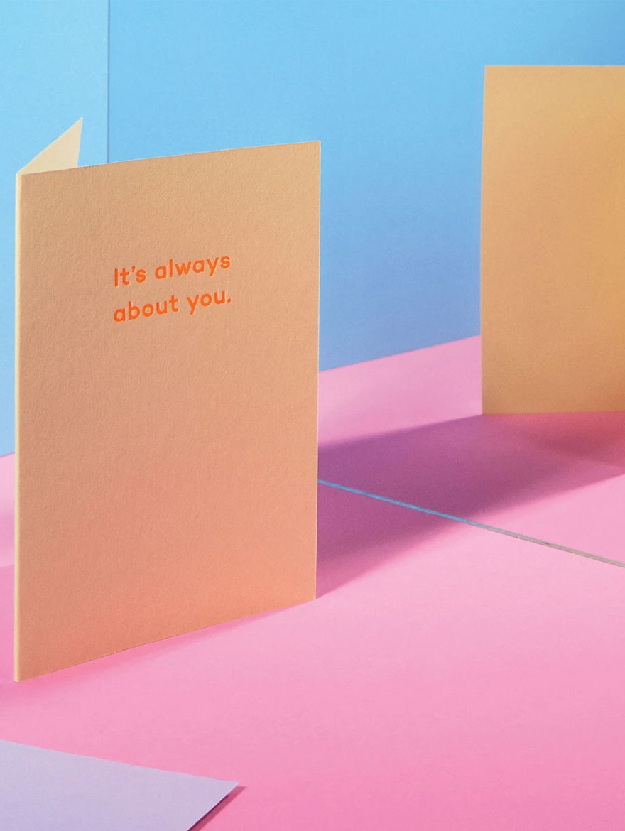 It's always about you Card